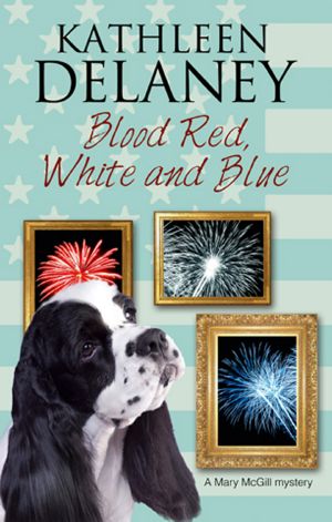 [Mary McGill Dog Mystery 03] • Blood Red, White and Blue